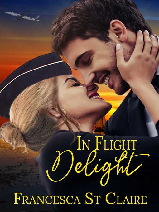 Title details for In-Flight Delight by Francesca St. Claire - Wait list
